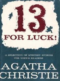 13 for Luck: A Selection of Mystery Stories