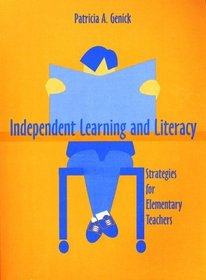 Independent Learning and Literacy: Strategies for Elementary Teachers