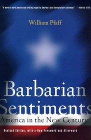 Barbarian Sentiments: America in the New Century