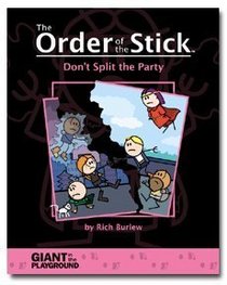 Don't Split the Party (Order of the Stick, Volume 4)