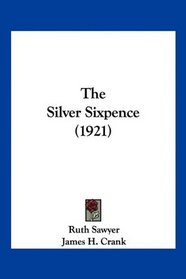 The Silver Sixpence (1921)