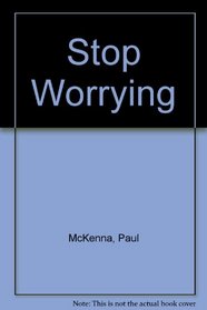 Stop Worrying
