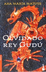 Olvidado rey Gudu (Spanish Edition)