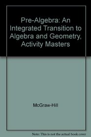 Pre-Algebra: An Integrated Transition to Algebra and Geometry, Activity Masters