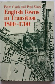 English Towns in Transition, 1500-1700