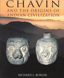 Chavin: And the Origins of the Andean Civilization