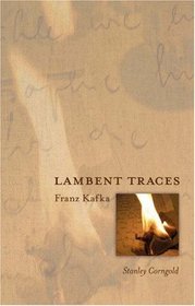Lambent Traces : Franz Kafka