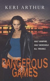 Dangerous Games (Riley Jenson Guardian, Bk 4)