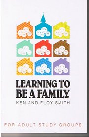 Learning to Be a Family