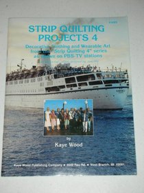 Strip Quilting Projects, Vol 4