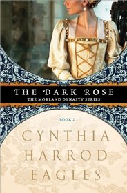 The Dark Rose (Morland Dynasty, Bk 2)