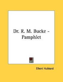 Dr. R. M. Bucke - Pamphlet