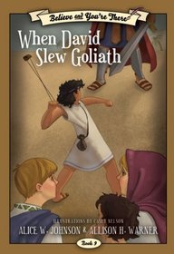 Believe and You're There, Book 9: When David Slew Goliath