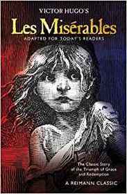 Les Miserables: The Classic Story of the Triumph of Grace and Redemption (Adaptation)