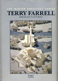 Terry Farrell: Selected and Current Works (Master Architect)