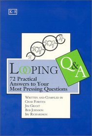 Looping Q & A : 72 practical Answers to your Most Pressing Questions