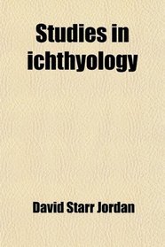 Studies in ichthyology