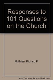 Responses to 101 Questions on the Church (101 Questions)