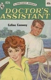 Doctor's Assistant (Harlequin Romance, No 826)