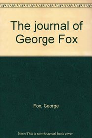 The journal of George Fox