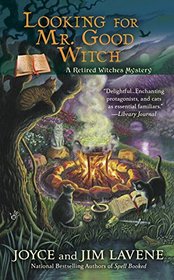 Looking for Mr. Good Witch (Retired Witches, Bk 2)