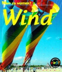 What Is Weather: What Is Wind? (What Is Weather?)