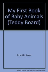 My First Book of Baby Animals (Teddy Board)
