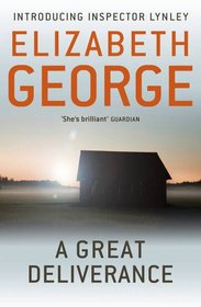 A Great Deliverance. Elizabeth George (Inspector Lynley Mysteries 1)