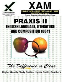 English Language, Literature, and Composition: Teacher Certification Exam (XAM PRAXIS)