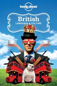 Lonely Planet British Language & Culture (Language Reference)