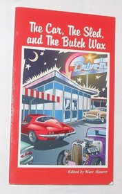 The Car, the Sled, and the Butch Wax