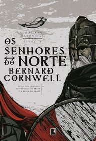 Os Senhores do Norte (The Lords of the North) (Saxon Chronicles, Bk 3) (Em Portugues do Brasil Edition)