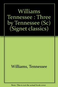 Williams, Three by Tennessee (Signet classics)