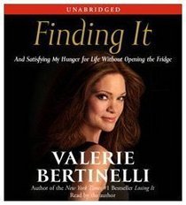 Finding It: And Satisfying My Hunger for Life Without Opening the Fridge (Audio CD) (Unabridged)