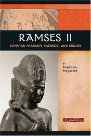 Ramses II: Egyptian Pharaoh, Warrior, and Builder (Signature Lives)