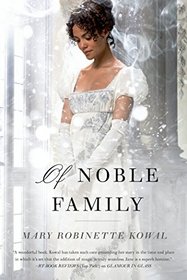 Of Noble Family (Glamourist Histories, Bk 5)