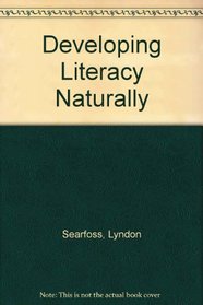 Developing Literacy Naturally