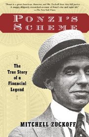 Ponzi's Scheme : The True Story of a Financial Legend