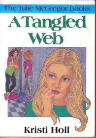 Tangled Web (Holl, Kristi. Julie Mcgregor Books.)