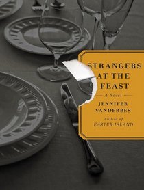 Strangers at the Feast: A Novel