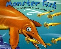 Monster Fish: The Adventure of the Ichthyosaurs (Dinosaur World)