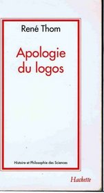 Apologie du Logos (Histoire et Philosophie des Sciences)
