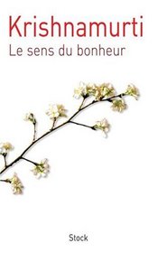 Le sens du bonheur (French Edition)