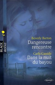 Dangereuse rencontre , Dans la nuit du bayou