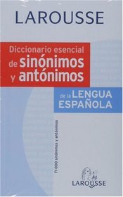 Diccionario Esencial de Sinonimos y Antonimos (Spanish Edition)
