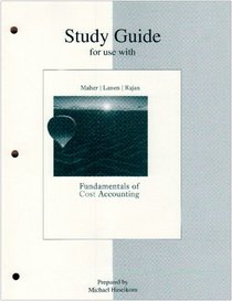 Study Guide for use with Fundamentals of Cost Accounting