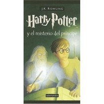 Harry Potter y el misterio del principe / SPanish edition of Harry Potter and The Half-Blood Prince