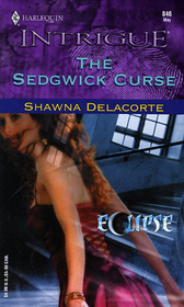 The Sedgwick Curse (Eclipse) (Harlequin Intrigue, No 846)