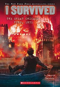 I Survived the Great Chicago Fire, 1871 (I Survived, Bk 11)