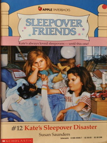 Kate's Sleepover Disaster (Sleepover Friends No. 12)